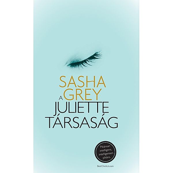 A Juliette társaság, Sasha Grey