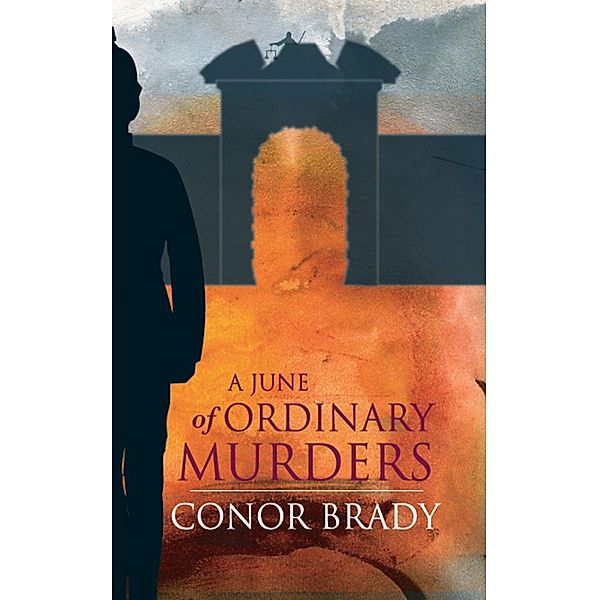 A June of Ordinary Murders, Conor Brady