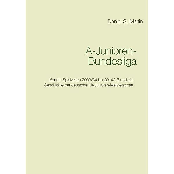 A-Junioren-Bundesliga, Daniel G. Martin