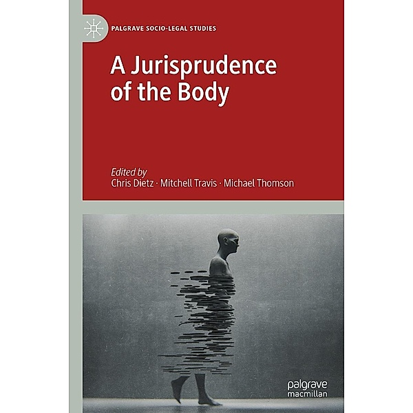 A Jurisprudence of the Body / Palgrave Socio-Legal Studies