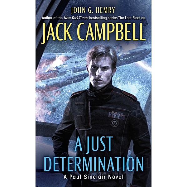 A Just Determination / A Paul Sinclair Novel Bd.1, John G. Hemry, Jack Campbell