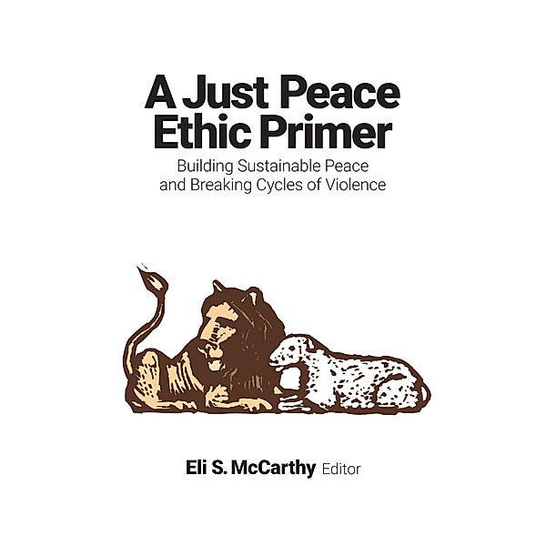 A Just Peace Ethic Primer