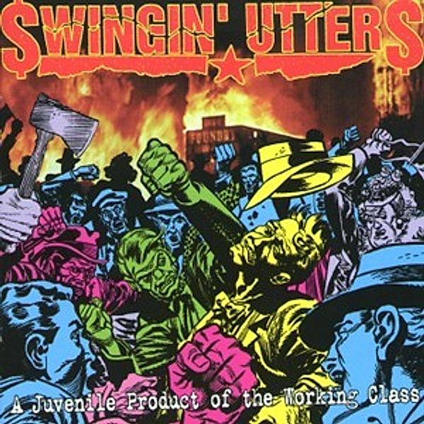 A Juvenile Product Of The Working Class, Swingin' Utters