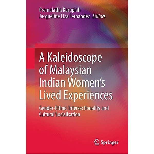 A Kaleidoscope of Malaysian Indian Women's Lived Experiences