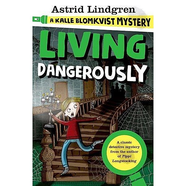 A Kalle Blomkvist Mystery: Living Dangerously, Astrid Lindgren