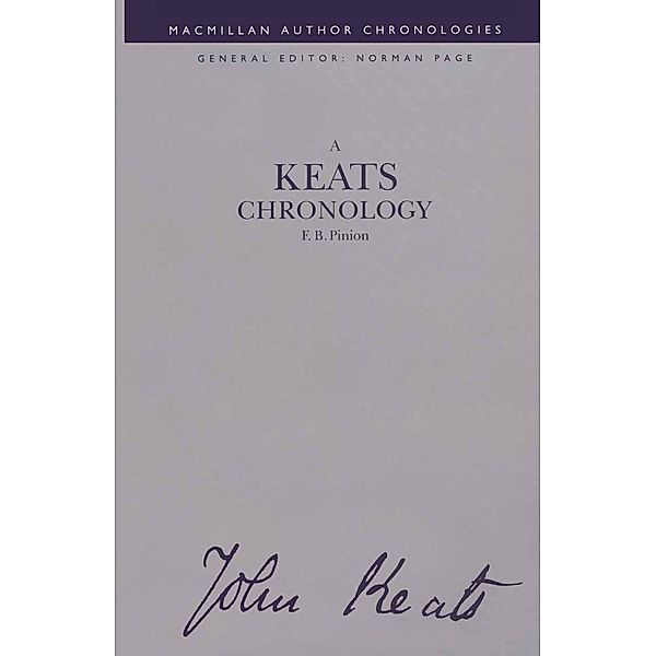 A Keats Chronology / Author Chronologies Series, F B Pinion