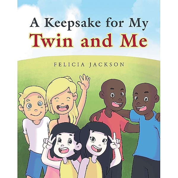A Keepsake for My Twin and Me, Felicia Jackson