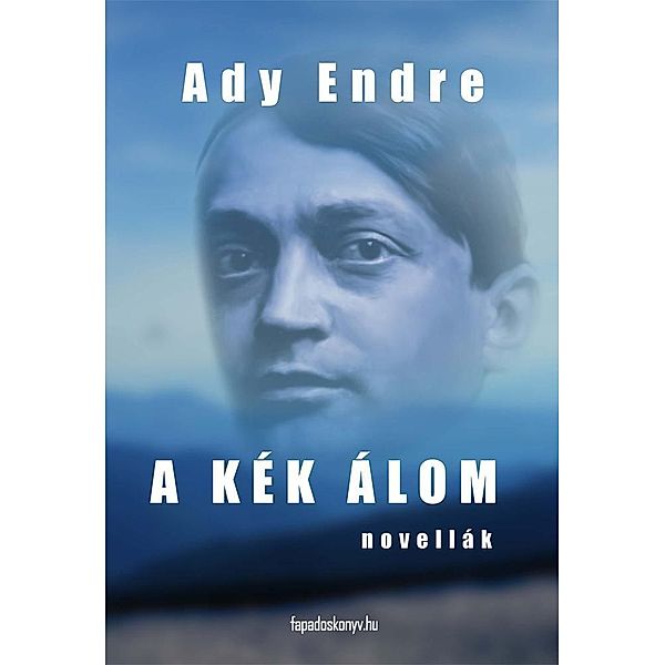 A kék álom, Endre Ady