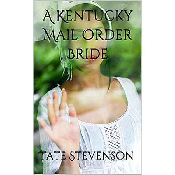 A Kentucky Mail Order Bride, Tate Stevenson