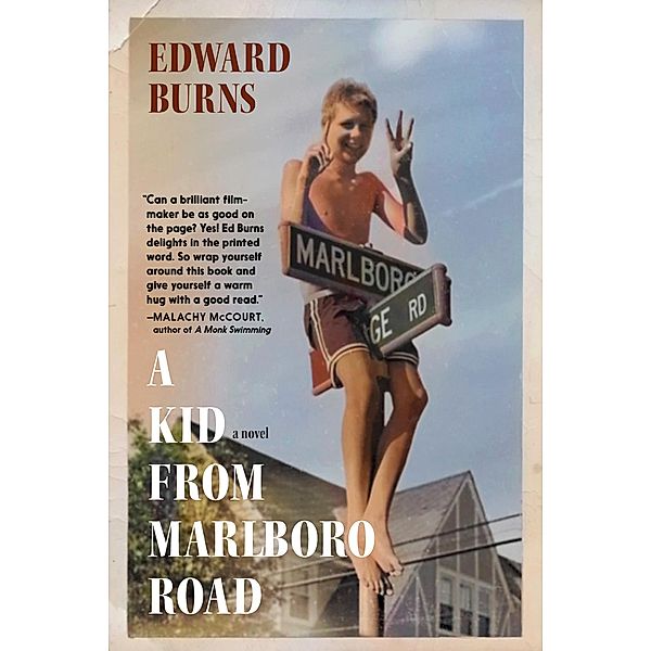 A Kid from Marlboro Road, Edward Burns