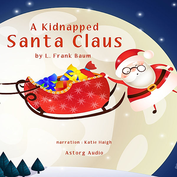 A Kidnapped Santa Claus, L. Frank Baum