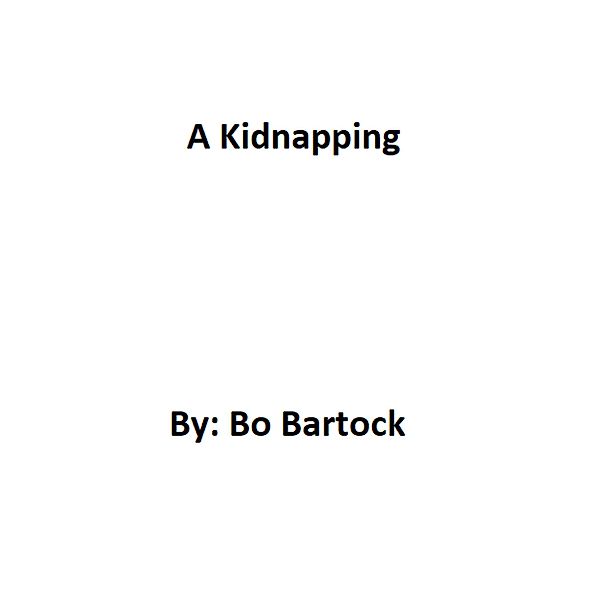 A Kidnapping (Gilley Glen Haven, #3) / Gilley Glen Haven, Bo Bartock