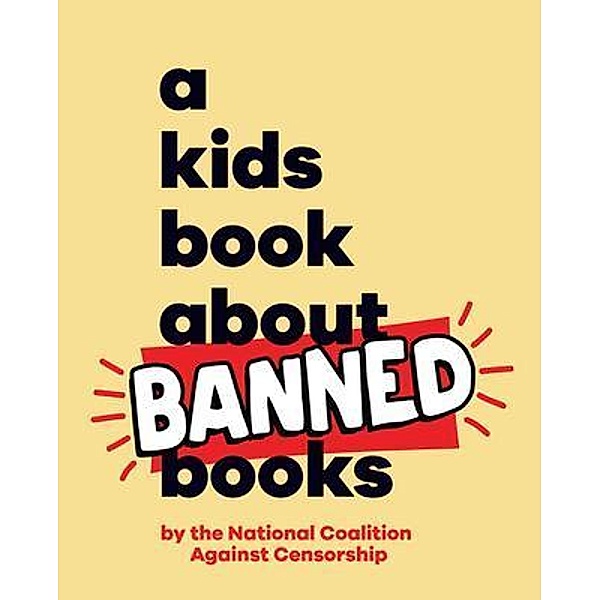 A Kids Book About Banned Books, National Coalition Against Censorship