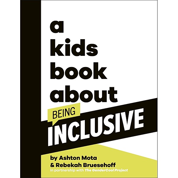 A Kids Book About Being Inclusive / A Kids Book, Ashton Mota, Rebekah Bruesehoff