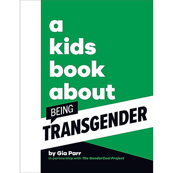 A Kids Book About Being Transgender, Gia Parr