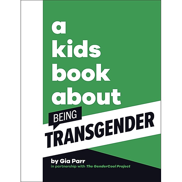 A Kids Book About Being Transgender / A Kids Book, Gia Parr