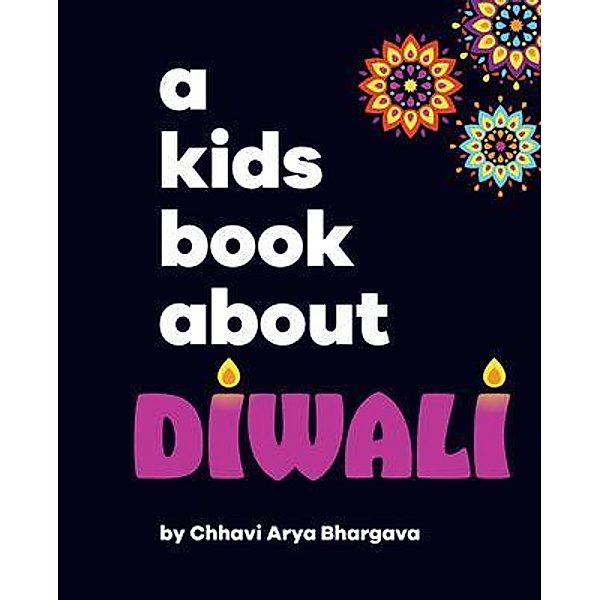 A Kids Book About Diwali, Chhavi Arya Bhargava