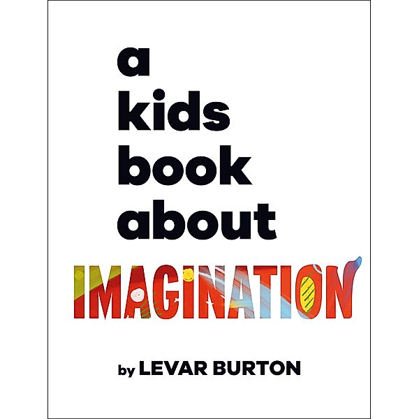A Kids Book About Imagination / A Kids Book, LeVar Burton