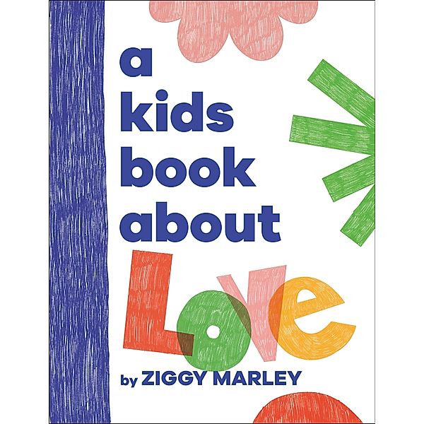 A Kids Book About Love / A Kids Book, Ziggy Marley