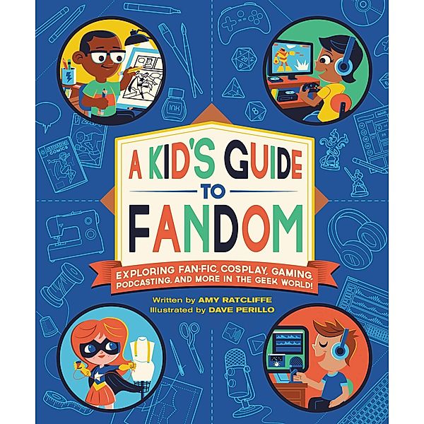 A Kid's Guide to Fandom / A Kid's Fan Guide, Amy Ratcliffe