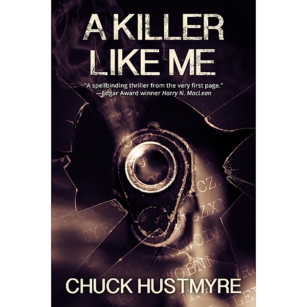 A Killer Like Me, Chuck Hustmyre