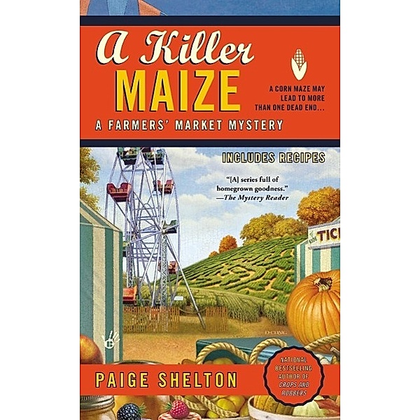 A Killer Maize / A Farmers' Market Mystery Bd.4, Paige Shelton