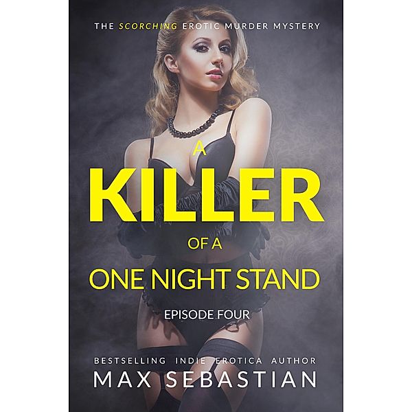 A Killer of a One Night Stand: Episode 4 / A Killer of a One Night Stand, Max Sebastian