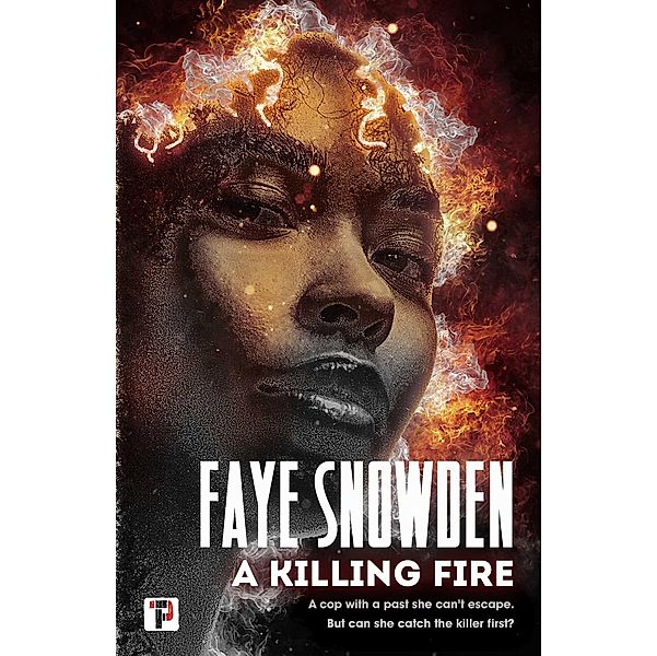 A Killing Fire, Faye Snowden