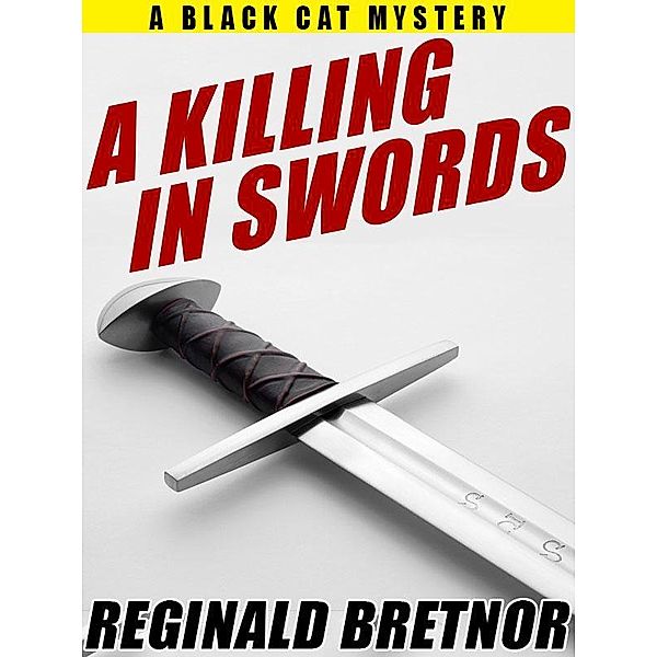 A Killing in Swords, Reginald Bretnor