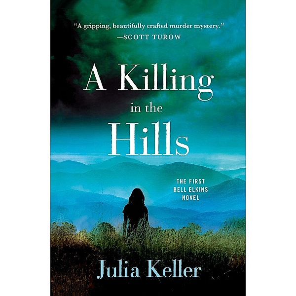 A Killing in the Hills / Bell Elkins Novels Bd.1, Julia Keller