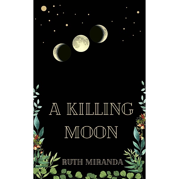 A Killing Moon, Ruth Miranda