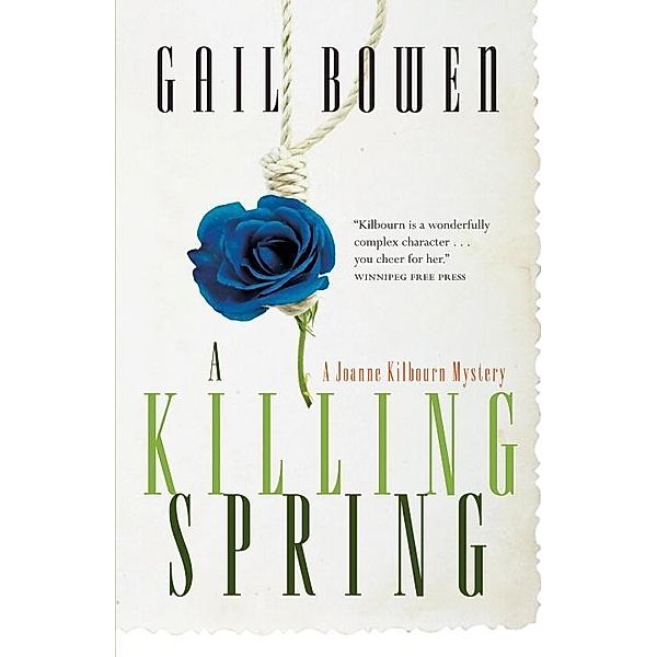 A Killing Spring / A Joanne Kilbourn Mystery Bd.5, Gail Bowen