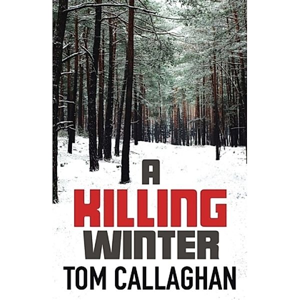 A Killing Winter, Tom Callaghan