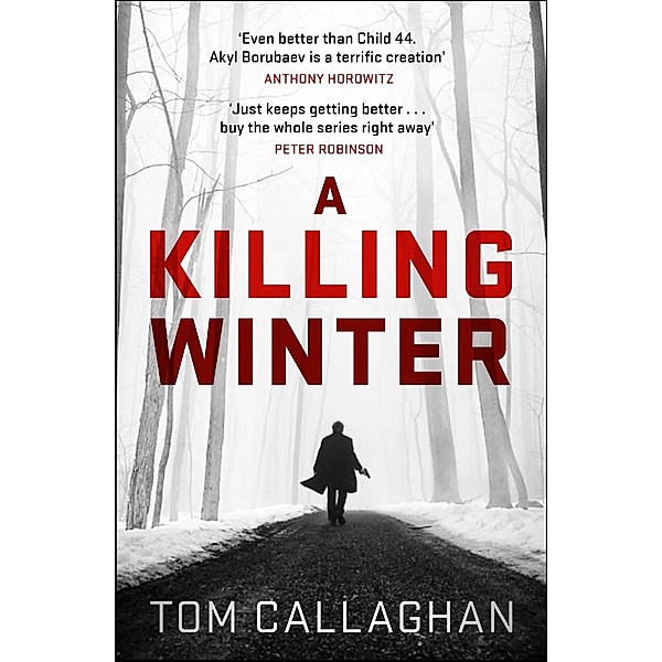 A Killing Winter / An Inspector Akyl Borubaev Thriller, Tom Callaghan