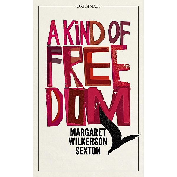 A Kind of Freedom, Margaret Wilkerson Sexton