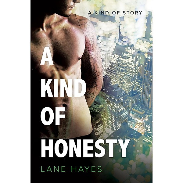 A Kind of Honesty (A Kind Of Stories, #3) / A Kind Of Stories, Lane Hayes