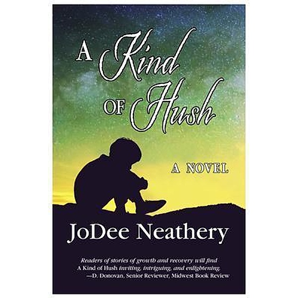 A Kind of Hush, Jodee Neathery