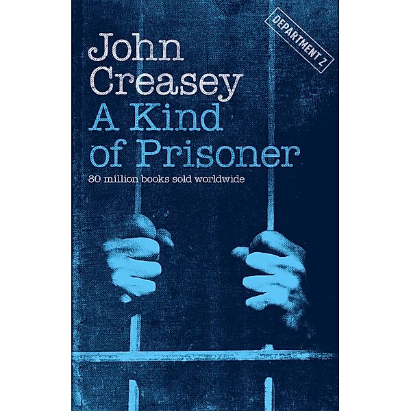 A Kind of Prisoner / Department Z Bd.27, John Creasey