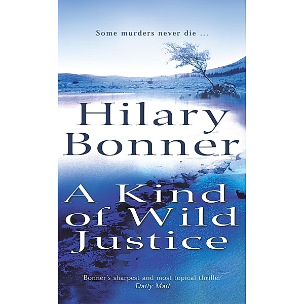 A Kind Of Wild Justice, Hilary Bonner