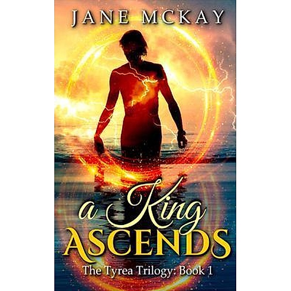 A King Ascends / Jane McKay, Jane McKay