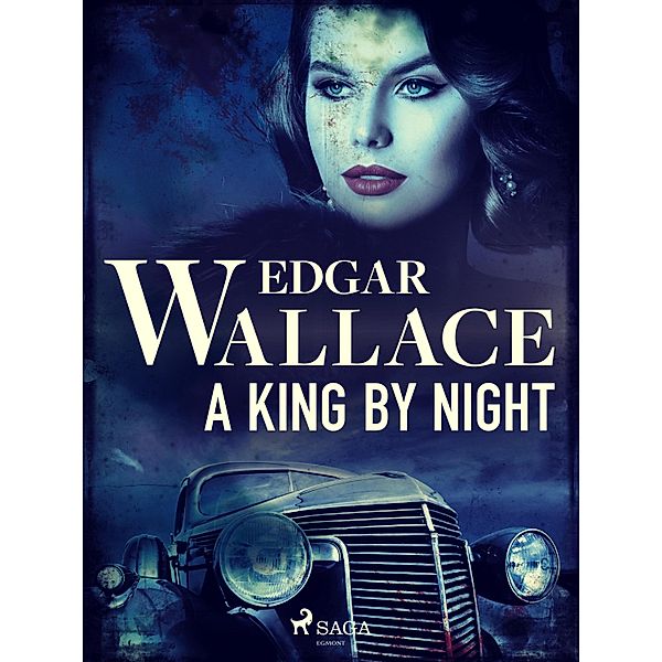 A King by Night / Crime Classics, Edgar Wallace