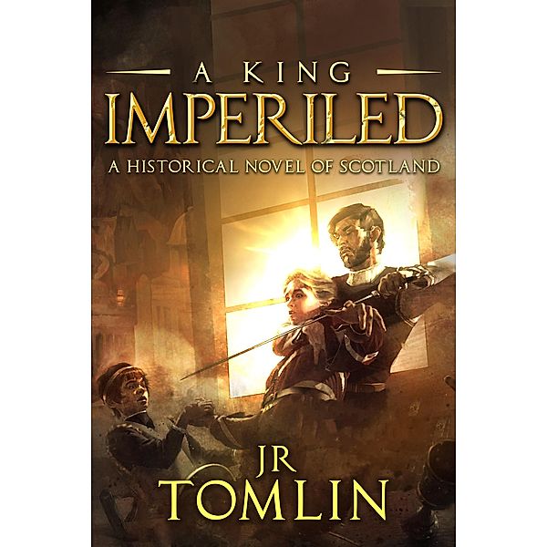 A King Imperiled (The Stewart Chronicles, #3) / The Stewart Chronicles, J. R. Tomlin