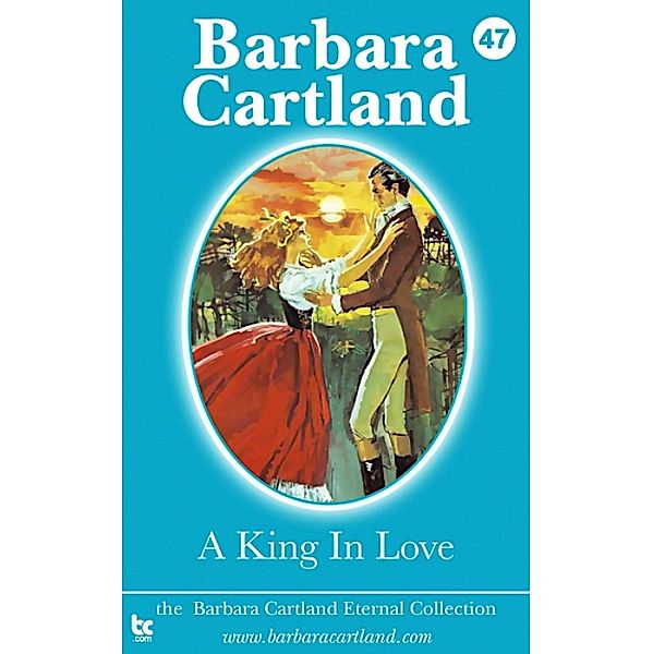 A King In Love / The Eternal Collection, Barbara Cartland