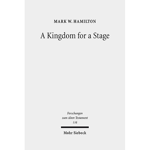 A Kingdom for a Stage, Mark W. Hamilton