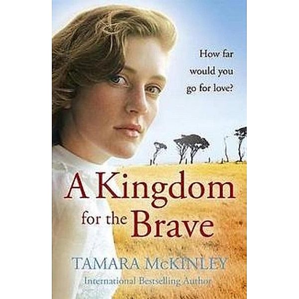 A Kingdom For The Brave, Tamara McKinley