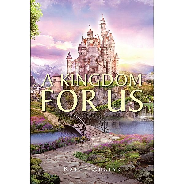 A Kingdom for Us, Kathy Zuziak