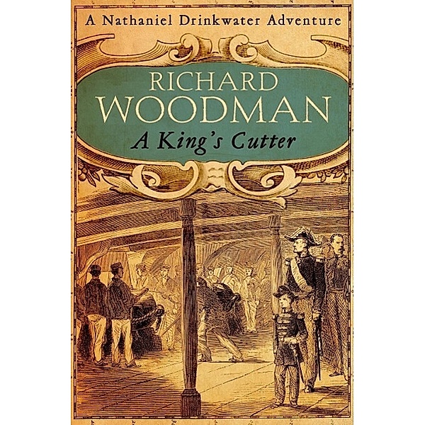 A King's Cutter / Nathaniel Drinkwater Bd.2, Richard Woodman