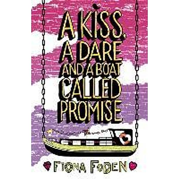 A Kiss, a Dare and a Boat Called Promise, Fiona Foden