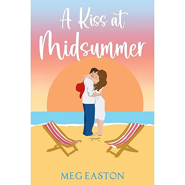 A Kiss at Midsummer (The Royal Palm Resort, #1) / The Royal Palm Resort, Meg Easton