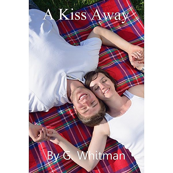 A Kiss Away, G. Whitman